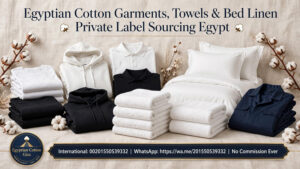 Sourcing Agent Egyptian Cotton Garments, Towels & Home Textiles